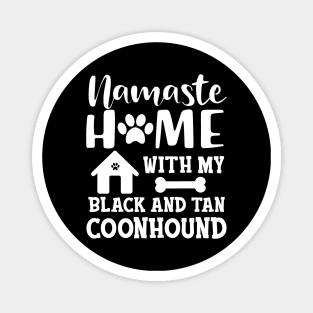 black and tan coonhound dog - Namaste home with my Black and tan coonhound Magnet